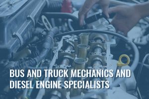 bus and truck mechanics and diesel specialists