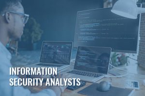information security analysts