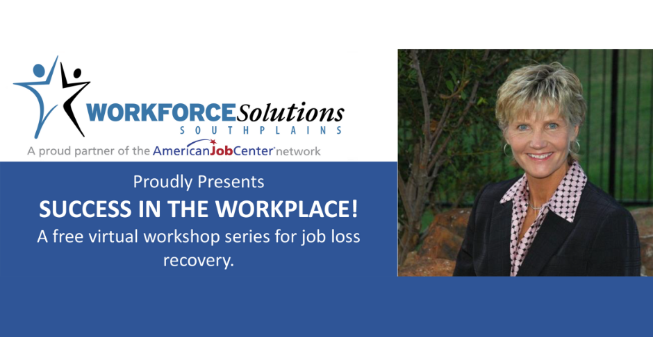 “Success in the Workplace” Virtual Workshop Series for Job Loss Recovery